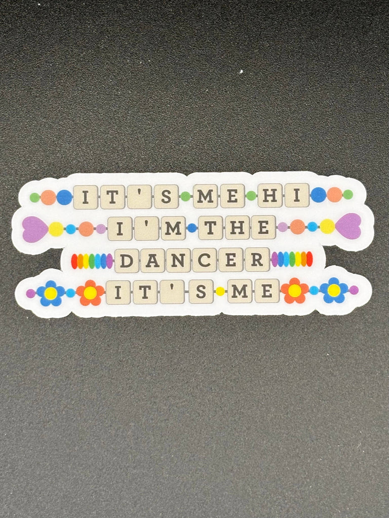 Denali & Co. - It's Me Hi I'm the Dancer Sticker, Dance Recital Gift Denali & Co.