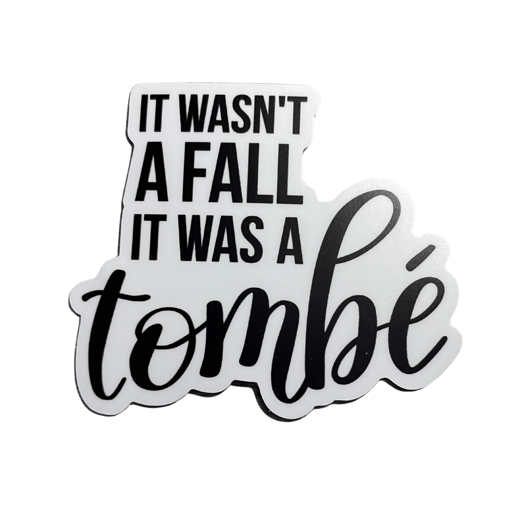Denali & Co. - It Wasn't A Fall, It Was A Tombe Sticker, 3" x 2.6" Denali & Co.